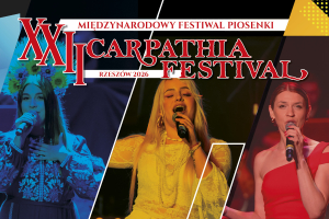 Zaproszenie na XXII Międzynarodowy Festiwal Piosenki „Carpathia Festival” – Rzeszów 2026