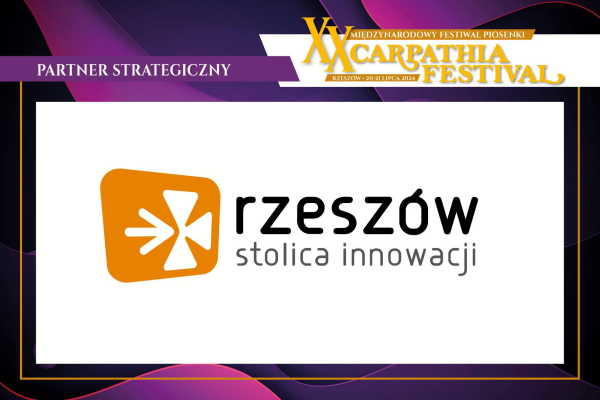 MIASTO RZESZÓW PARTNEREM STRATEGICZNYM XX &quot;CARPATHIA FESTIVAL&quot;