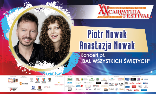 ANASTAZJA I PIOTR NOWAK WYSTĄPIĄ PODCZAS XX „CARPATHIA FESTIVAL” – RZESZÓW 2024 W KONCERCIE „BAL WSZYSTKICH ŚWIĘTYCH”!