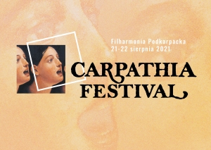 Program „Carpathia Festival” - Rzeszów 21 – 22 sierpnia 2021