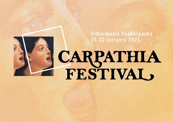 Program „Carpathia Festival” - Rzeszów 21 – 22 sierpnia 2021