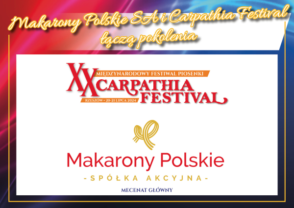 KONKURS – MAKARON I MUZYKA ŁĄCZĄ POKOLENIA – XX „CARPATHIA FESTIVAL” PEŁEN JUBILEUSZOWYCH NIESPODZIANEK